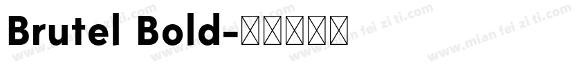 Brutel Bold字体转换